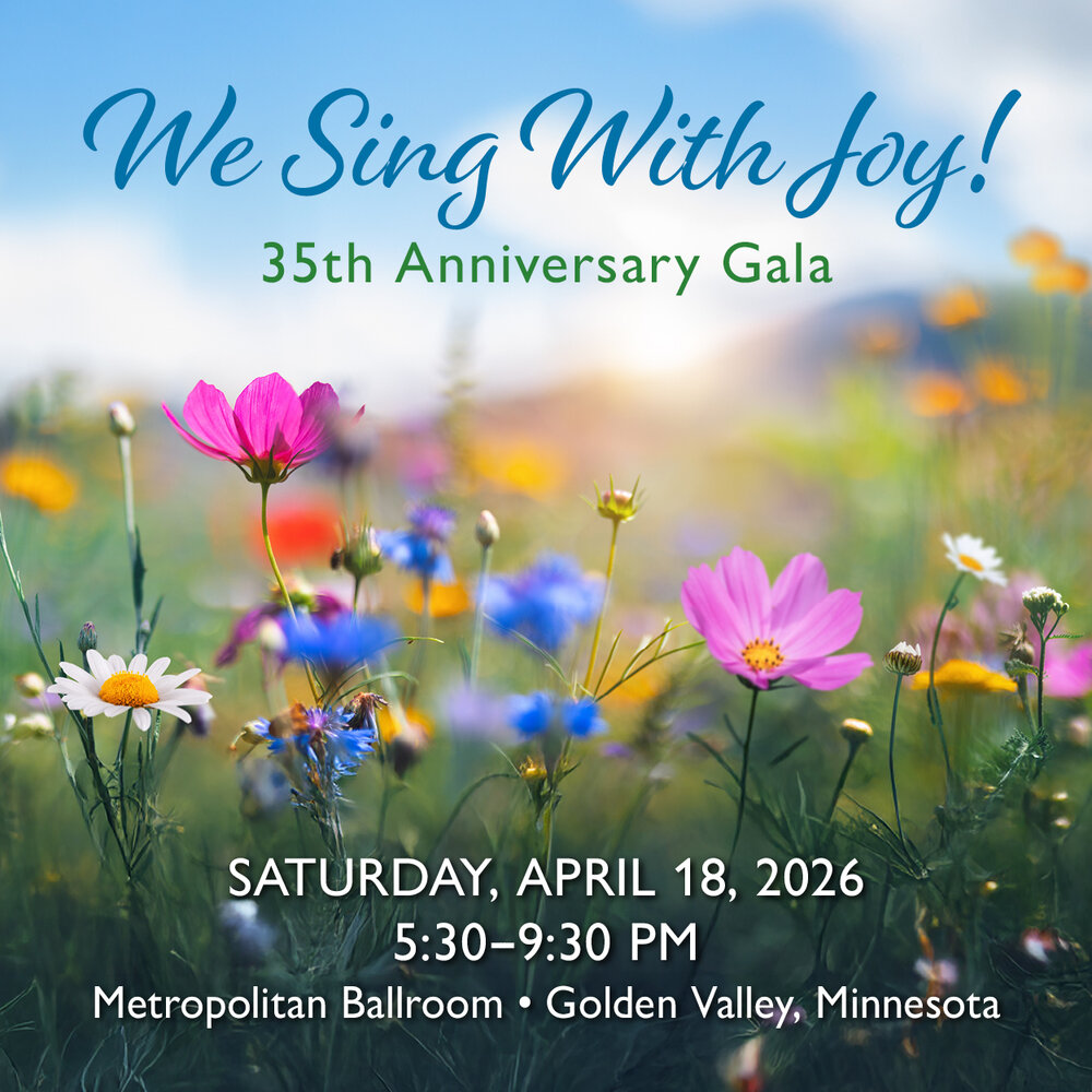 We Sing With Joy: 35th Anniversary Gala, Saturday, April 18 from 5:30-9:30pm at the Metropolitan Ballroom in Golden Valley
